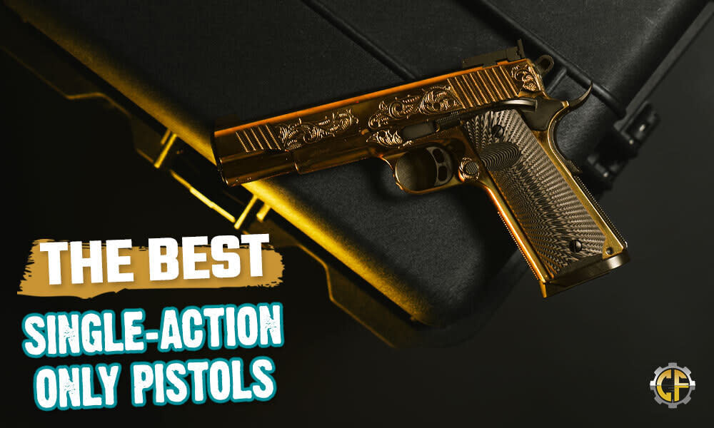 Best Single Action Pistols