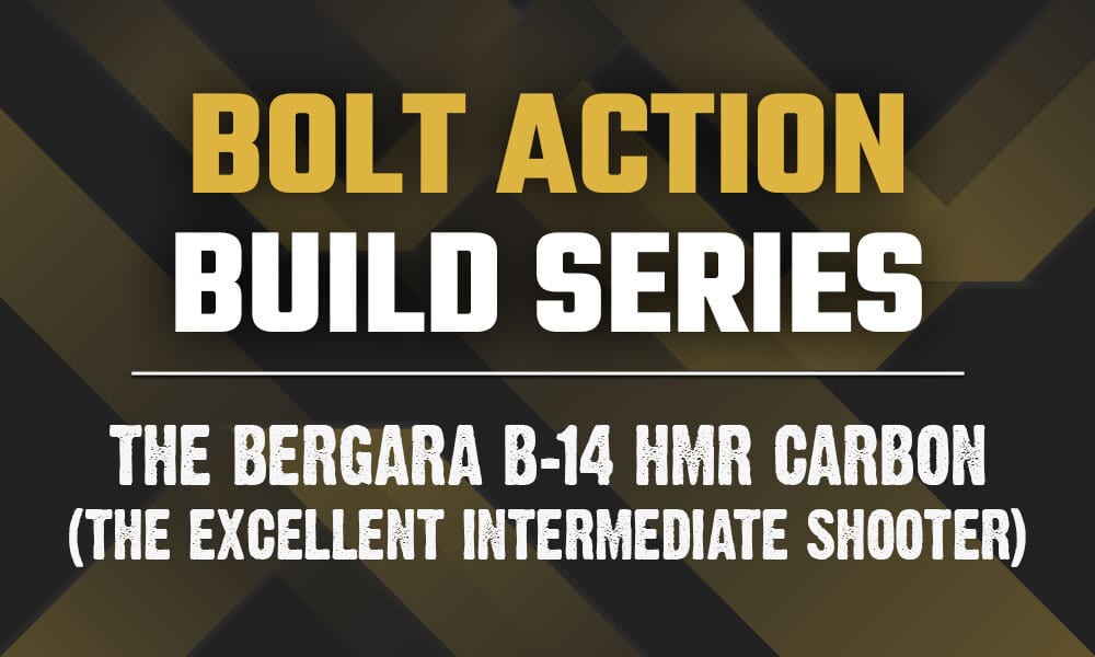 Bolt Gun Builds: The Bergara B-14 HMR Carbon | Gun News | Firearms ...