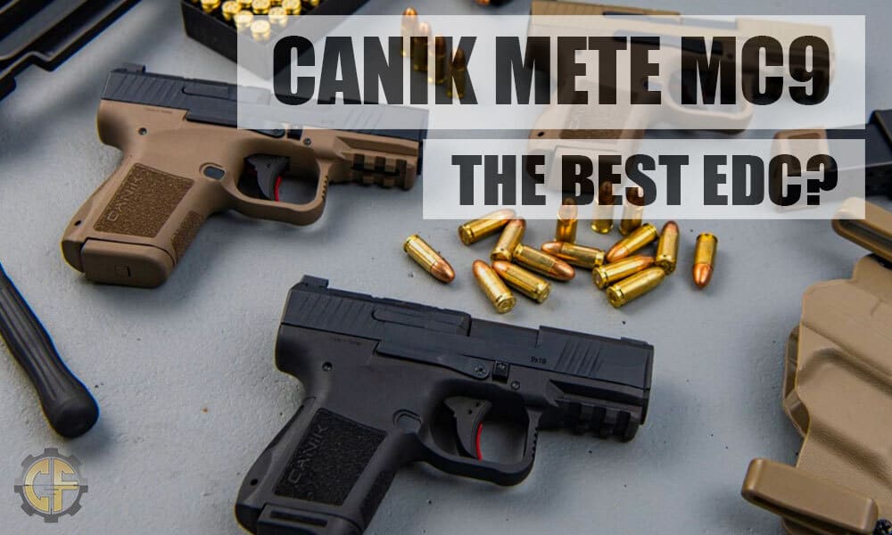 Is The Canik Mete MC9 The Best EDC Pistol?