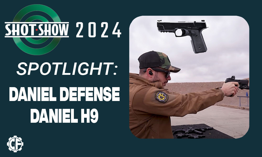 The Daniel Defense H9 Pistol: Rebirth Of A Legend